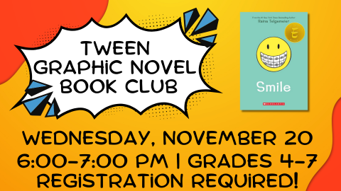 Tween Graphic Novel Book Club; Wednesday, November 20; 6:00-7:00pm; Grades 4-7; Registration required!